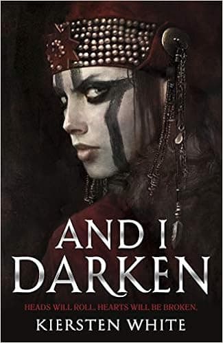 And I Darken (The Conqueror's Saga, #1)