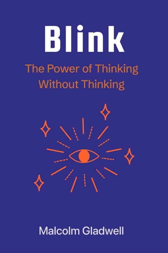 Blink: The Power of Thinking Without Thinking