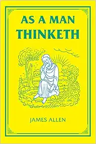 As a Man Thinketh