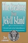 The Creature from Jekyll Island: A Secon