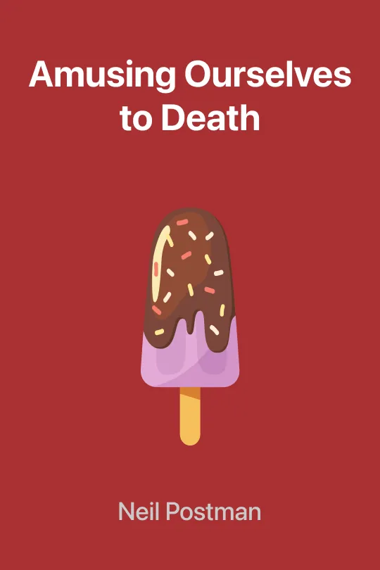 Amusing Ourselves to Death: Public Discourse in the Age of Show Business