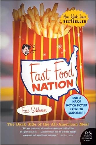 Fast Food Nation: The Dark Side of the All-American Meal