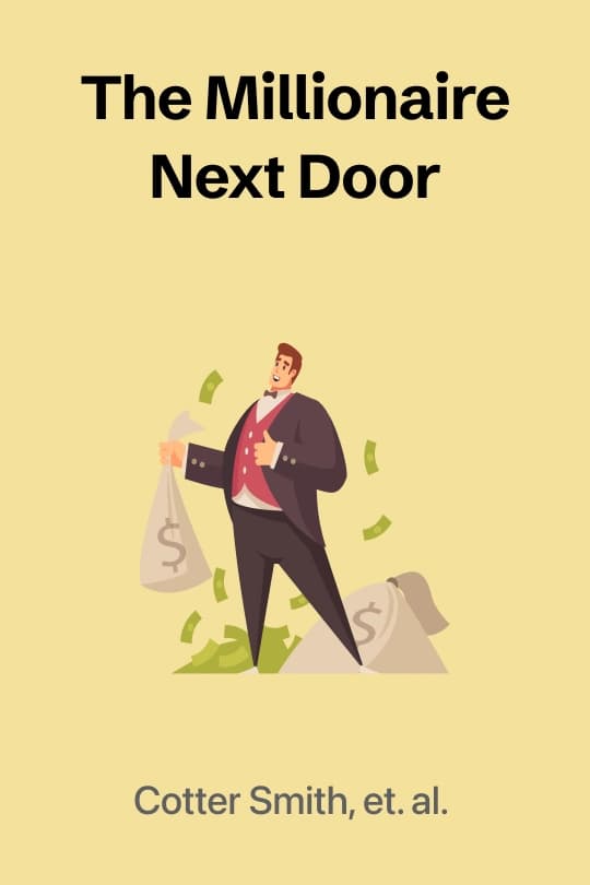 The Millionaire Next Door: The Surprising Secrets of Americas Wealthy