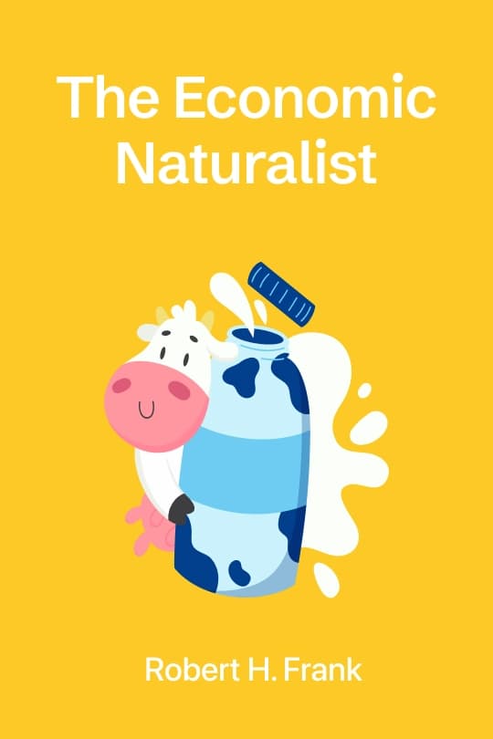 The Economic Naturalist: In Search of Explanations for Everyday Enigmas