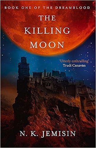 The Killing Moon (Dreamblood, #1)