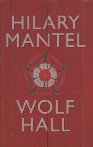 Wolf Hall (Thomas Cromwell, #1)