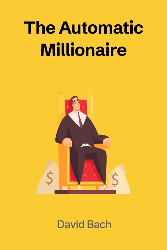 The Automatic Millionaire: A Powerful One-Step Plan to Live and Finish Rich