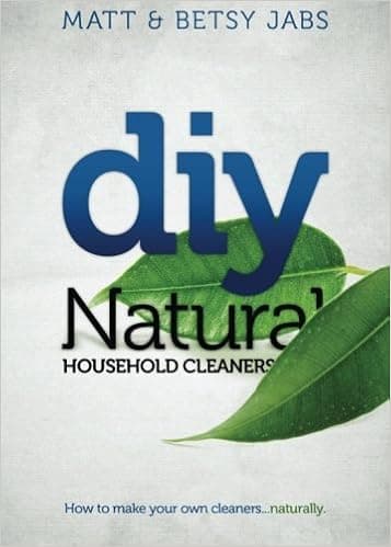 DIY Natural Household Cleaners: How To Make Your Own Cleaners Naturally.