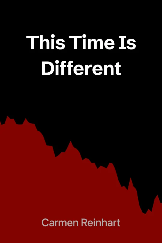 This Time Is Different: Eight Centuries of Financial Folly