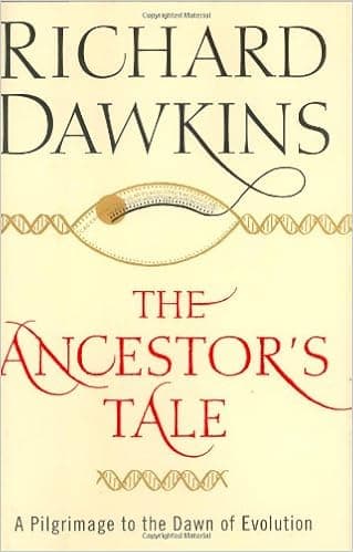 The Ancestor's Tale: A Pilgrimage to the Dawn of Evolution