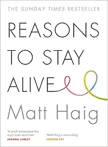 Reasons to Stay Alive