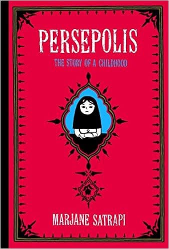 Persepolis: The Story of a Childhood (Persepolis, #1)