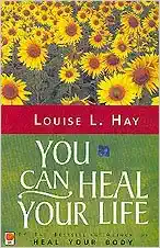 You Can Heal Your Life