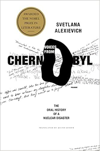 Voices from Chernobyl: The Oral History of a Nuclear Disaster