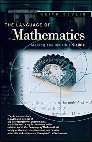 The Language of Mathematics: Making the Invisible Visible