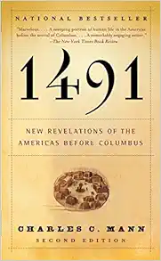 1491: New Revelations of the Americas Before Columbus