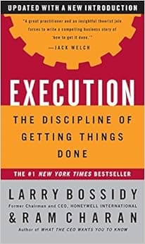 Execution: The Discipline of Getting Things Done