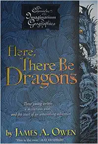 Here, There Be Dragons (The Chronicles of the Imaginarium Geographica, #1)