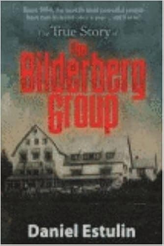 The True Story of the Bilderberg Group