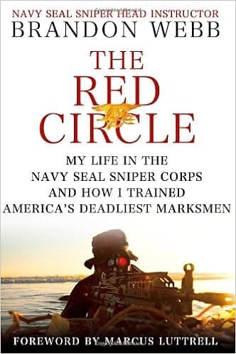 The Red Circle: My Life in the Navy SEAL Sniper Corps and How I Trained America's Deadliest Marksmen