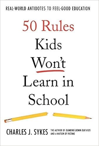 50 Rules Kids Won't Learn in School: Real-world Antidotes to Feel-good Education Audio Book Summary Cover