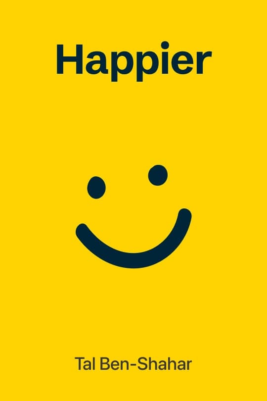 Happier: Learn the Secrets to Daily Joy and Lasting Fulfillment Audio Book Summary Cover