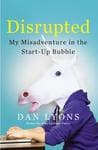 Disrupted: My Misadventure in the Start-Up Bubble Audio Book Summary Cover