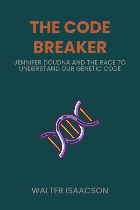 The Code Breaker: Jennifer Doudna and the Race to Understand Our Genetic Code Audio Book Summary Cover