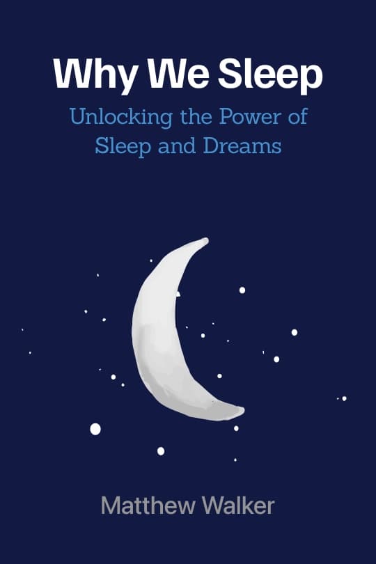 Why We Sleep: Unlocking the Power of Sleep and Dreams Audio Book Summary Cover