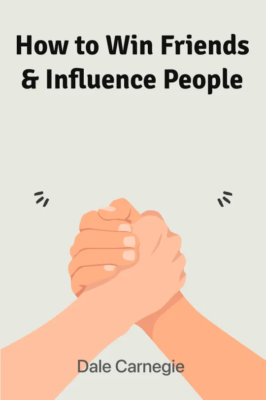 How to Win Friends and Influence People