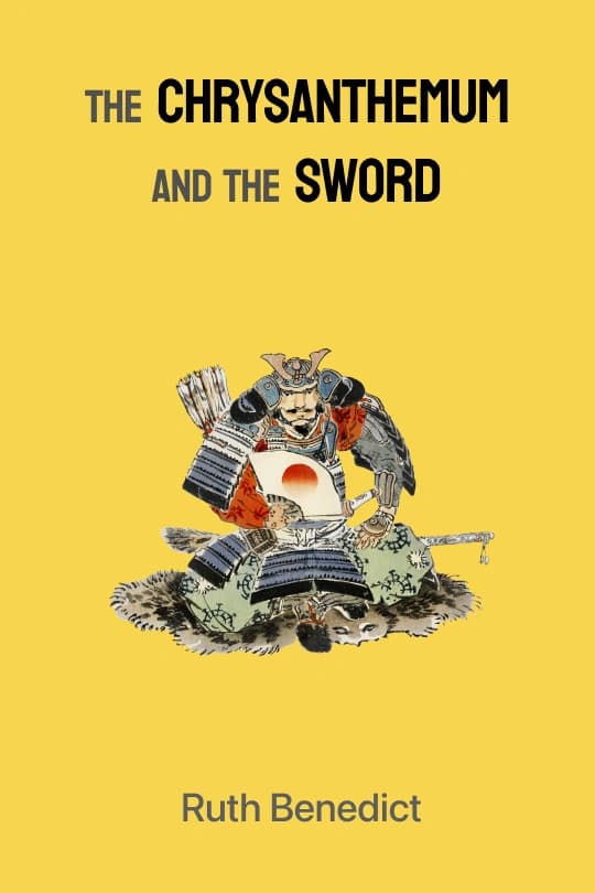 The Chrysanthemum and the Sword: Patterns of Japanese Culture
