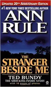 The Stranger Beside Me: Ted Bundy The Shocking Inside Story