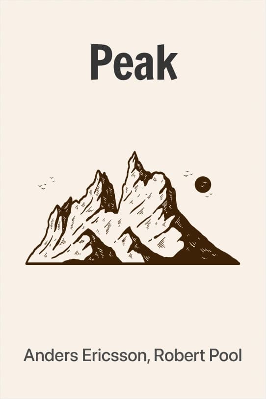 Peak: Secrets from the New Science of Expertise