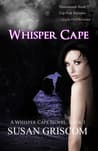 Whisper Cape (Whisper Cape, #1)