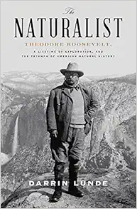 The Naturalist: Theodore Roosevelt and His Adventures in the Wilderness Audio Book Summary Cover