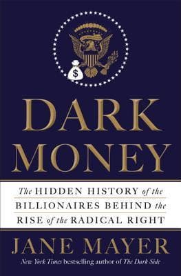 Dark Money: The Hidden History of the Billionaires Behind the Rise of the Radical Right Audio Book Summary Cover