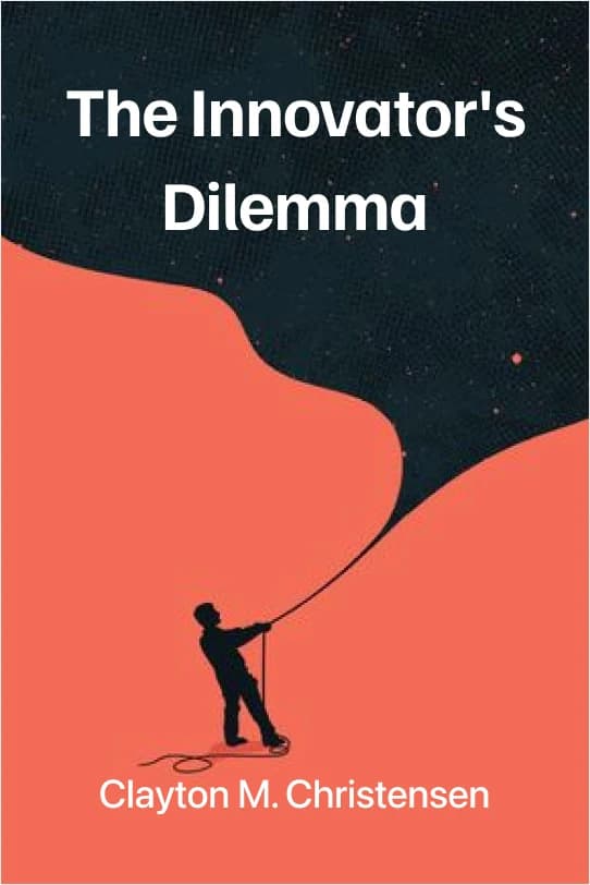 The Innovator's Dilemma: The Revolutionary Book that Will Change the Way You Do Business Audio Book Summary Cover