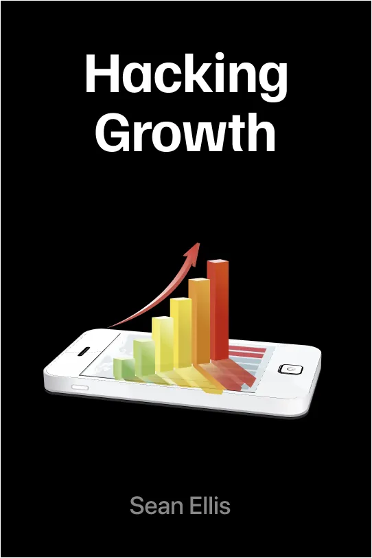 Hacking Growth: How Today's Fastest-Growing Companies Drive Breakout Success Audio Book Summary Cover