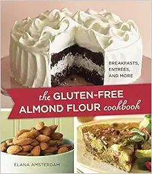 The Gluten-Free Almond Flour Cookbook: Breakfasts, Entrées, and More Audio Book Summary Cover