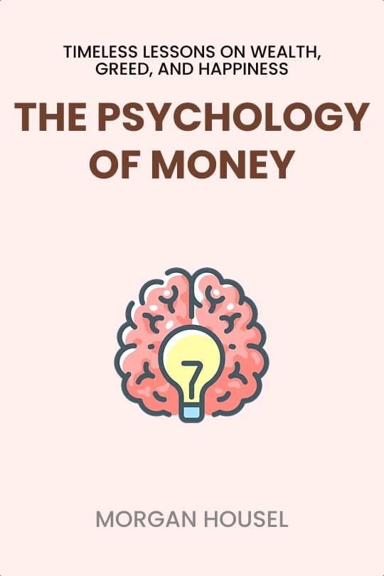 The Psychology of Money: Timeless Lessons on Wealth, Greed, and Happiness Audio Book Summary Cover