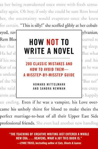 How Not to Write a Novel: 200 Classic Mistakes and How to Avoid Them—A Misstep-by-Misstep Guide Audio Book Summary Cover