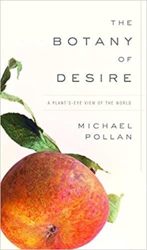 The Botany of Desire: A Plant's-Eye View of the World Audio Book Summary Cover