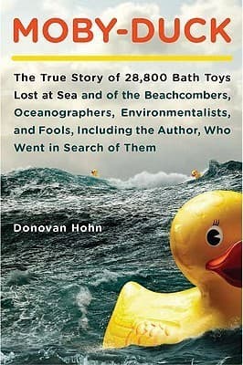 Moby-Duck: The True Story of 28,800 Bath Toys Lost at Sea and of the Beachcombers, Oceanographers, Environmentalists, and Fools, Including the Author, Who Went in Search of Them Audio Book Summary Cover