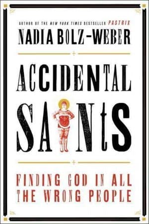 Accidental Saints: Finding God in All the Wrong People Audio Book Summary Cover